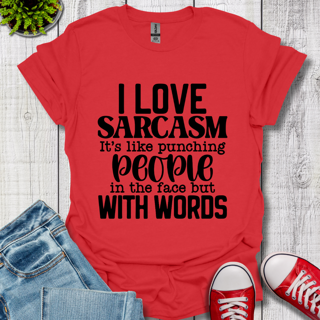 I Love Sarcasm T-Shirt