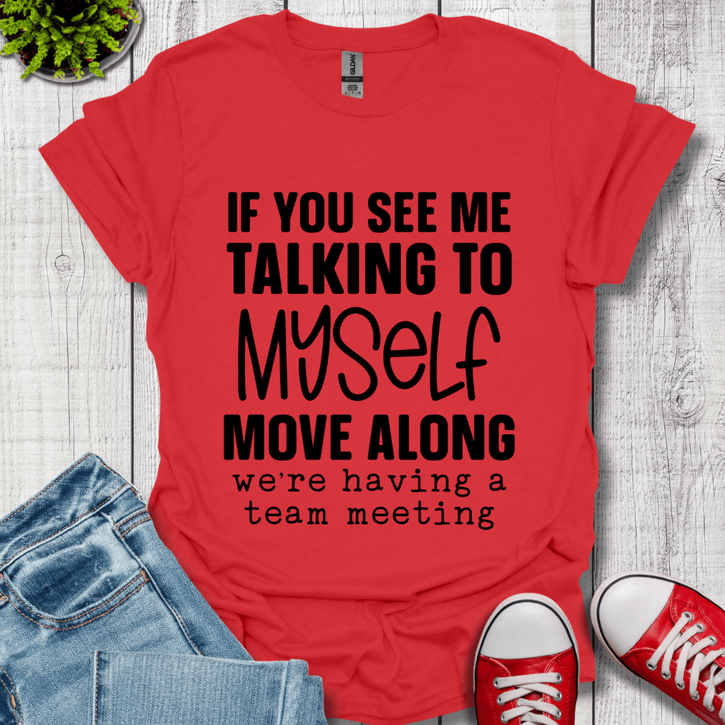 Talking to Myself T-Shirt