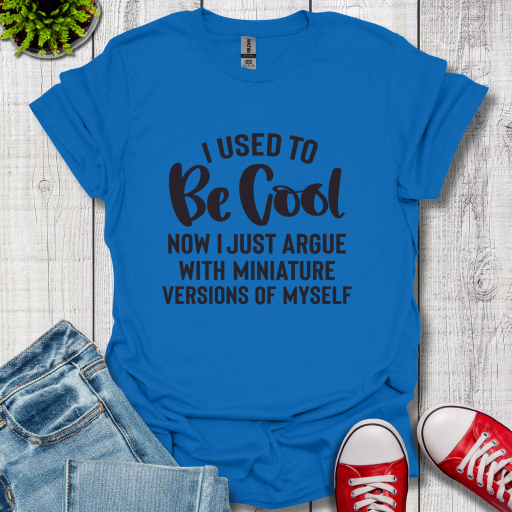 Used to be Cool T-Shirt