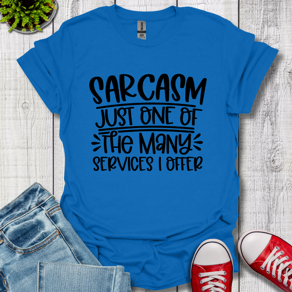 Sarcasm Services T-Shirt