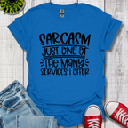 Sarcasm Services T-Shirt