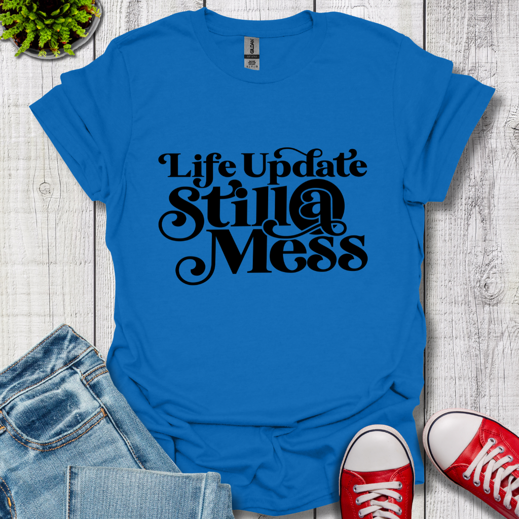Life Update T-Shirt