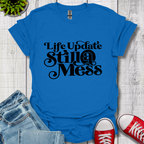 Life Update T-Shirt