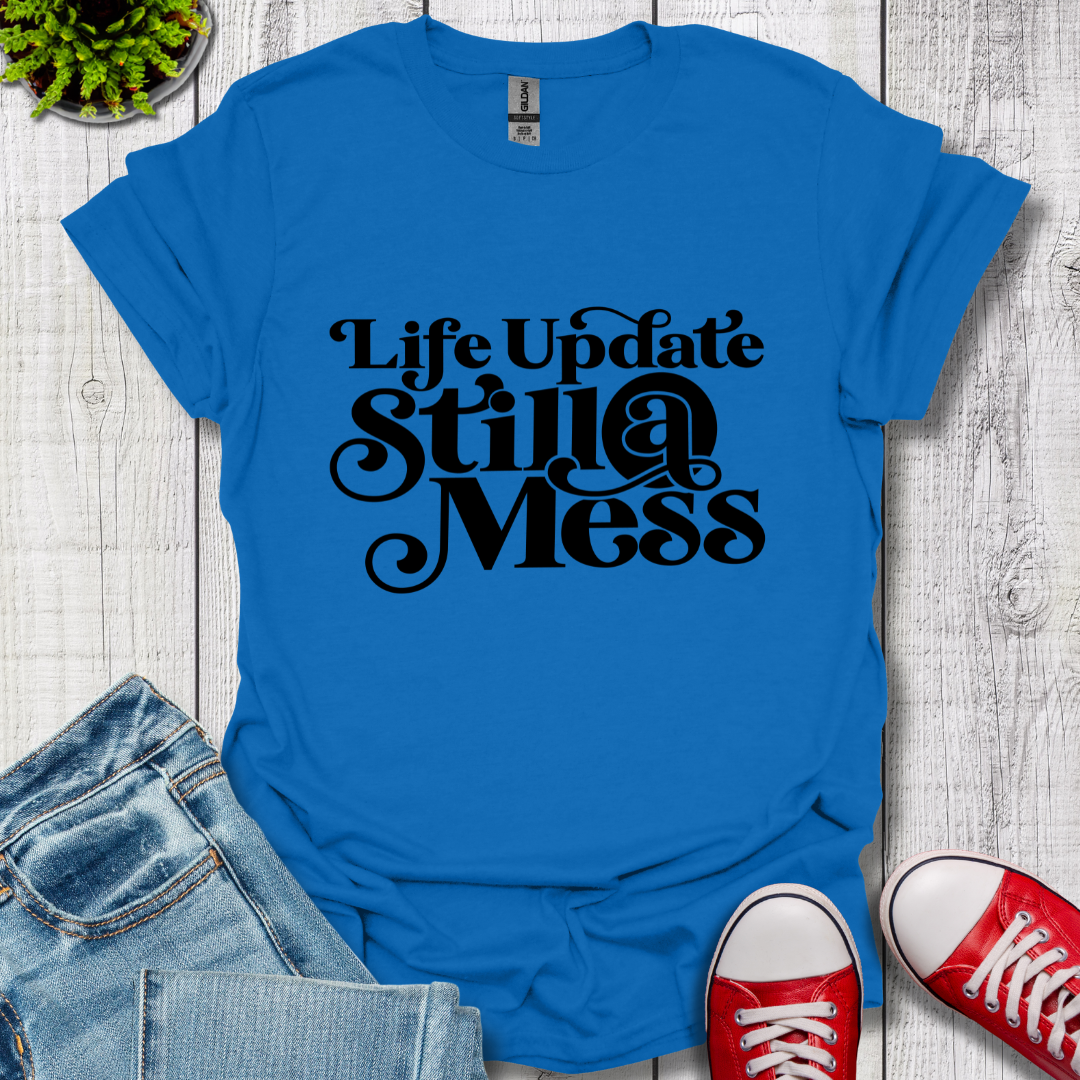 Life Update T-Shirt