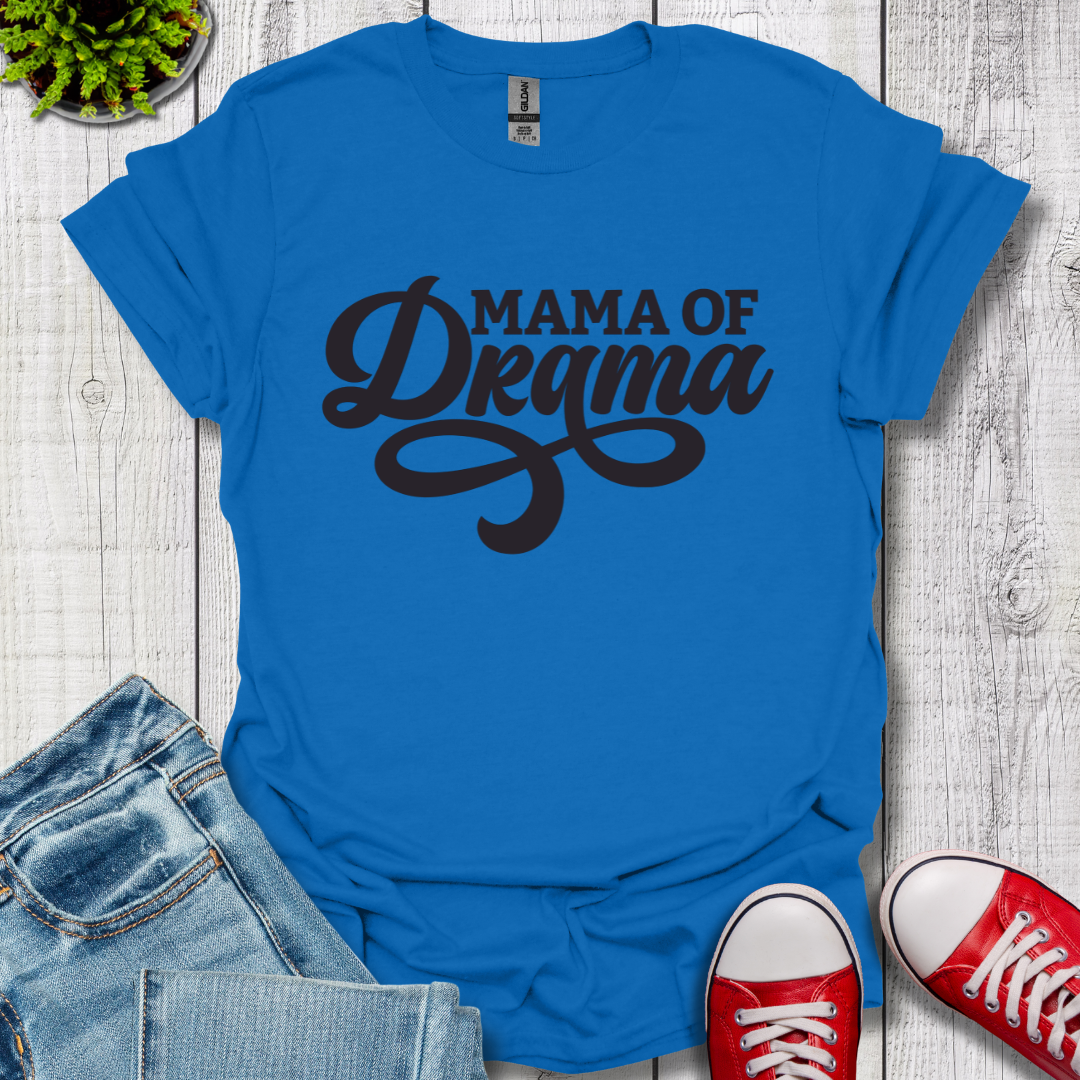 Mama of Drama T-Shirt