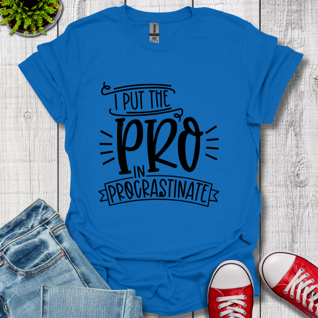 Pro In Procrastinate T-Shirt
