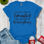 Exhausted T-Shirt