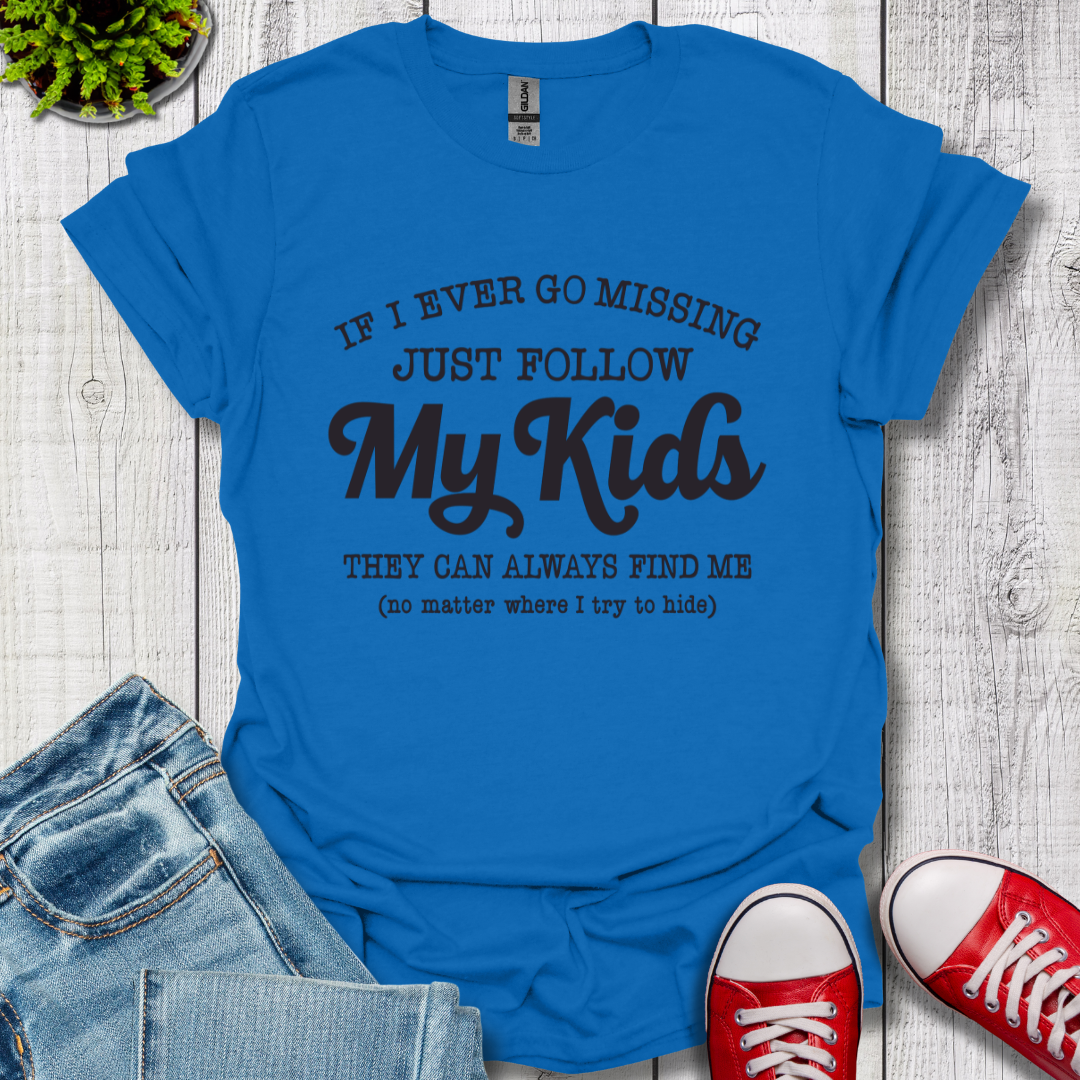 Follow My Kids T-Shirt
