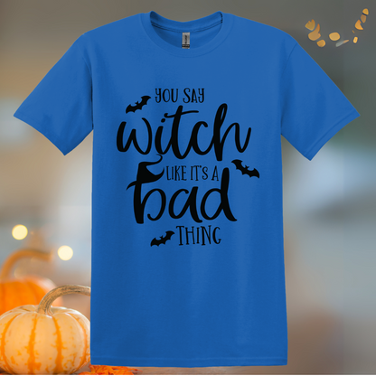 You Say Witch T-Shirt