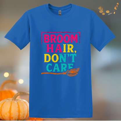 Broom Hair, Don't Care... Halloween T-Shirt