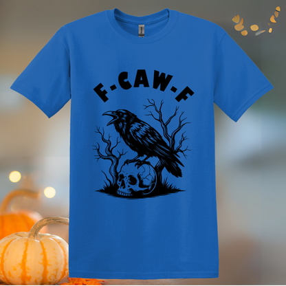 F-Caw-F Halloween T-Shirt
