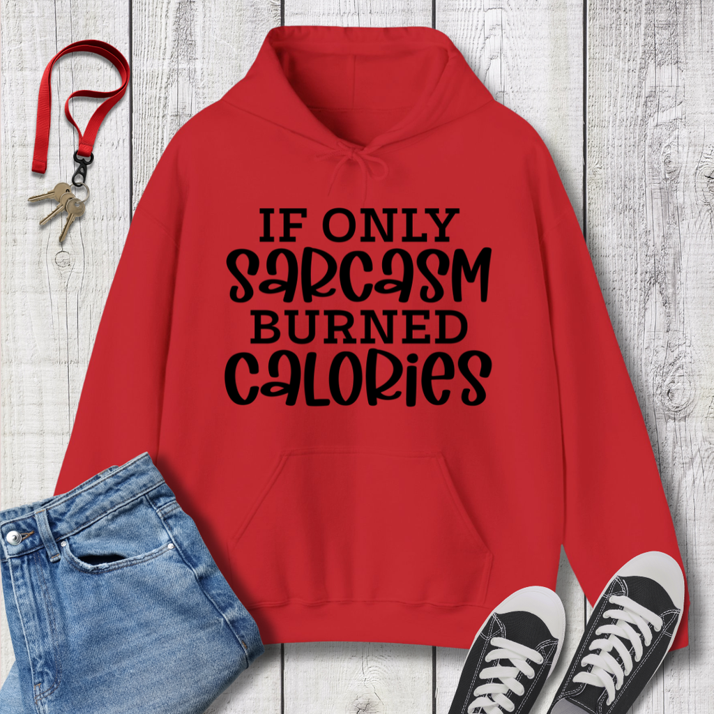 If Only Sarcasm Hoodie