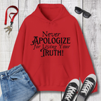 Never Apologize Hoodie