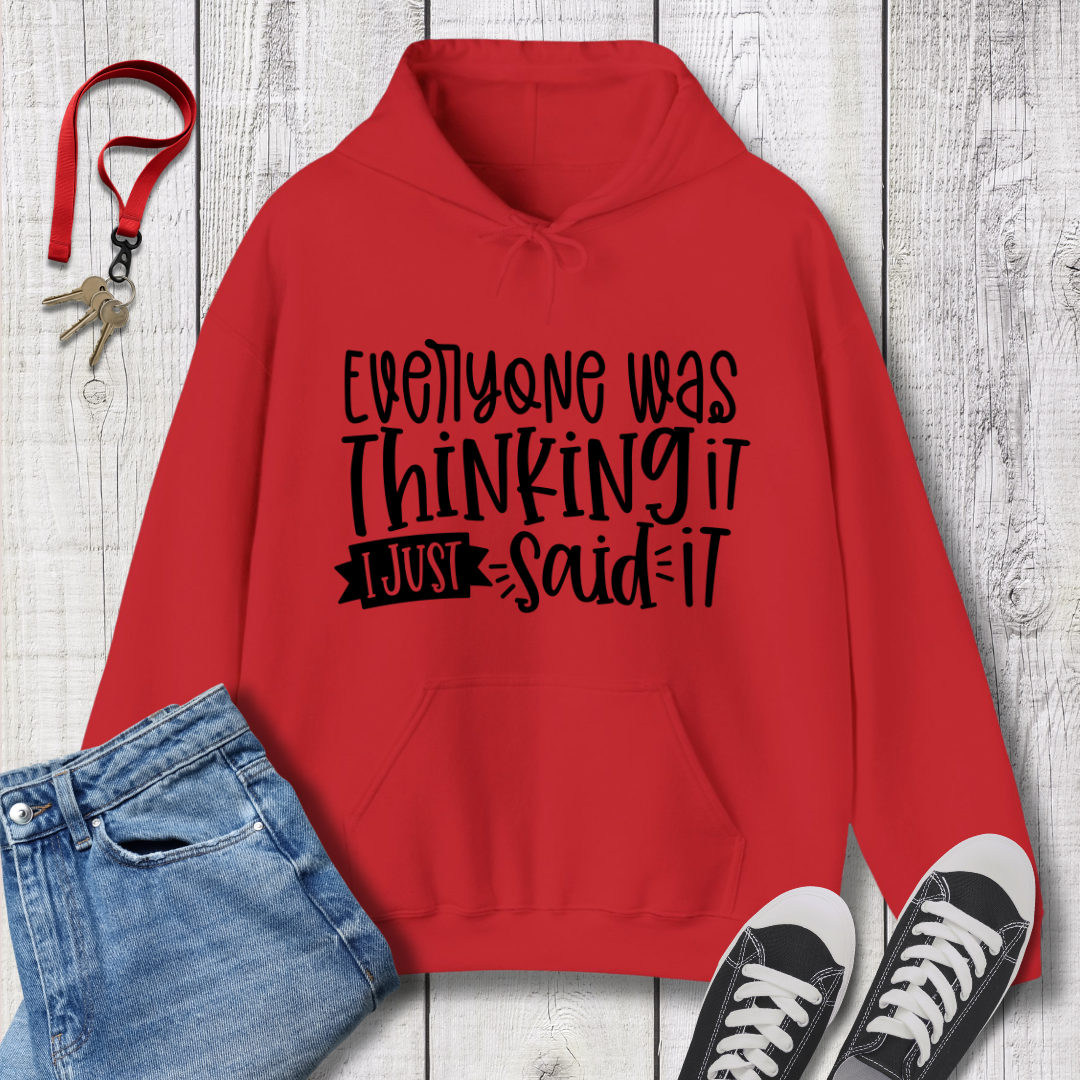 Everyone was Thinking It Hoodie