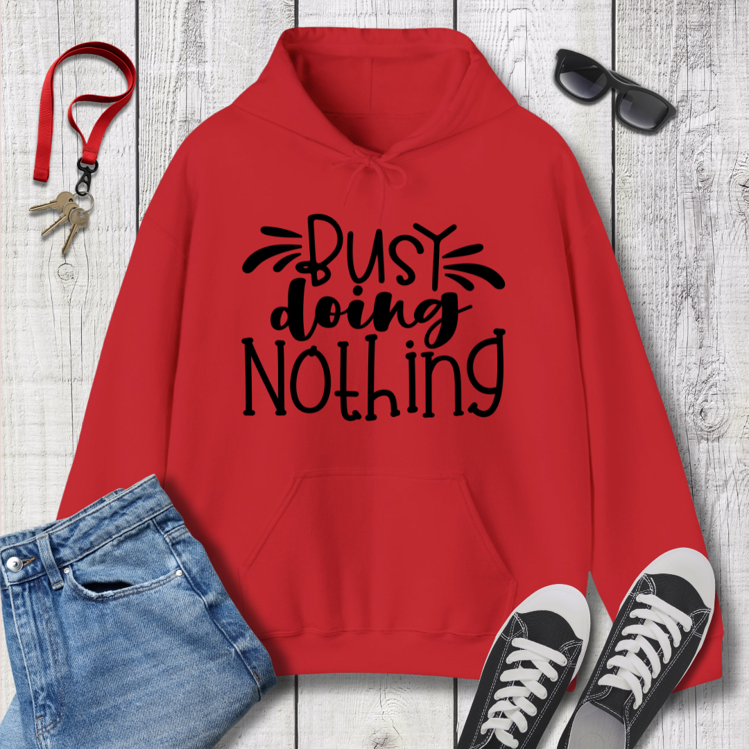 Busy Doing Nothing Hoodie