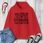 Don't Rush Me Hoodie
