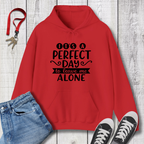 It's a Perfect Day Hoodie