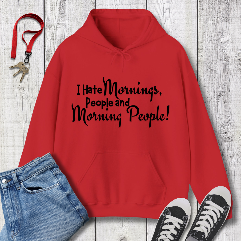I Hate Mornings Hoodie