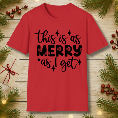 Merry as I Get T-Shirt