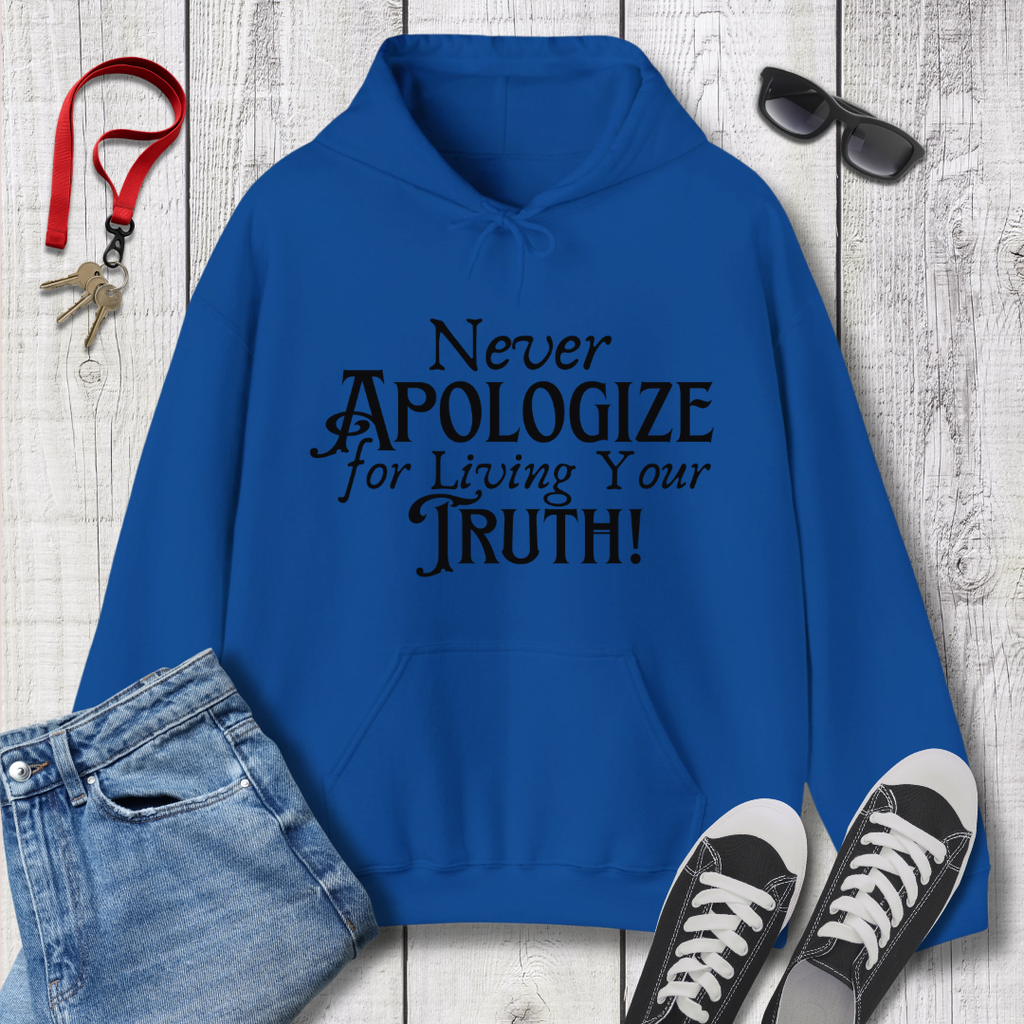 Never Apologize Hoodie