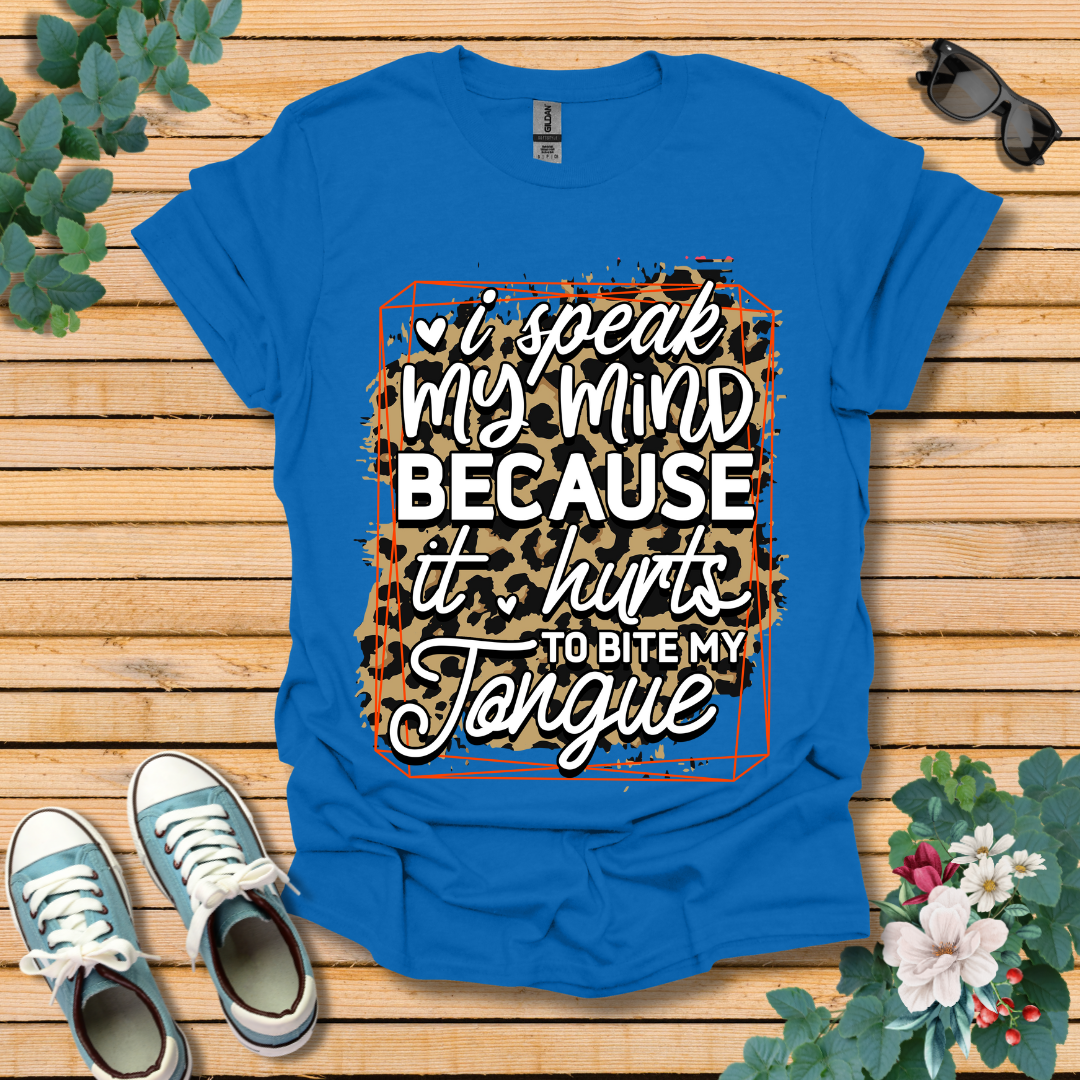 I'll Speak My Mind T-Shirt