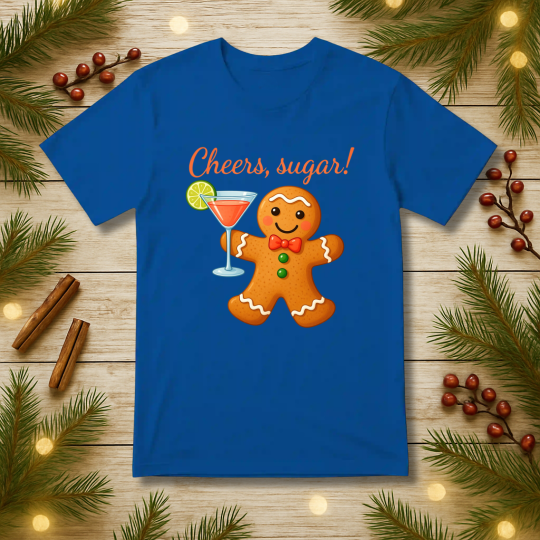 Cheers, sugar! T-Shirt