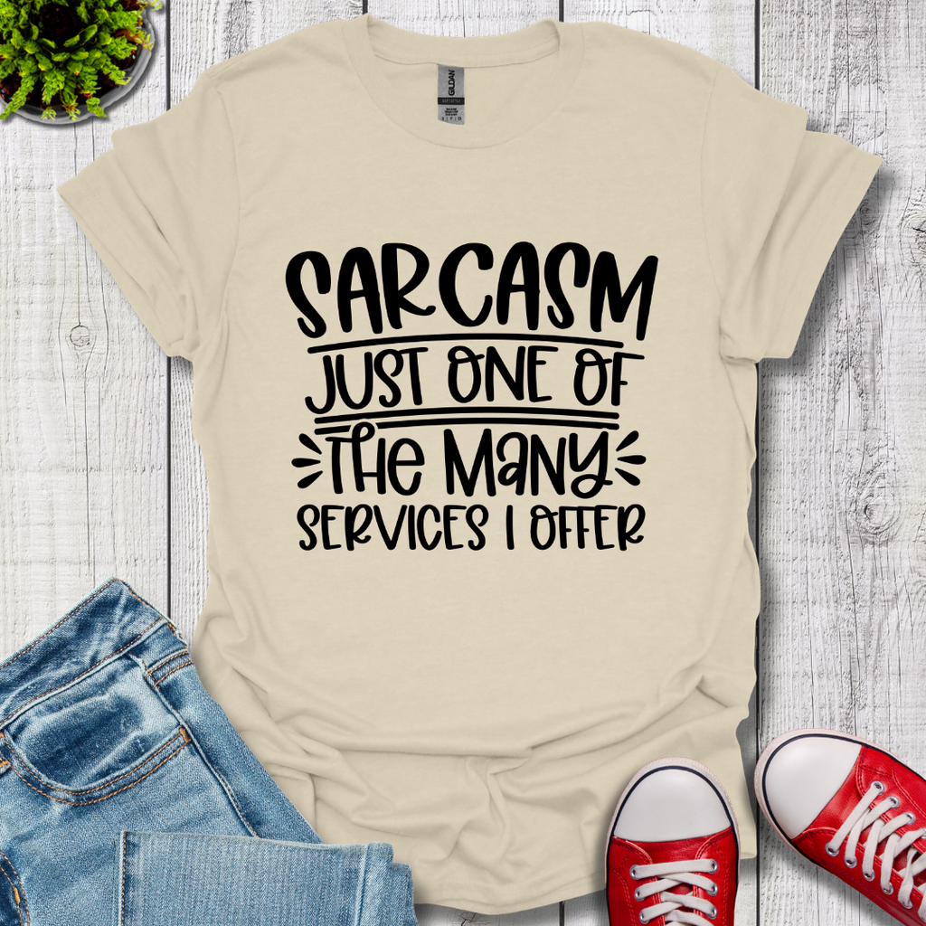 Sarcasm Services T-Shirt