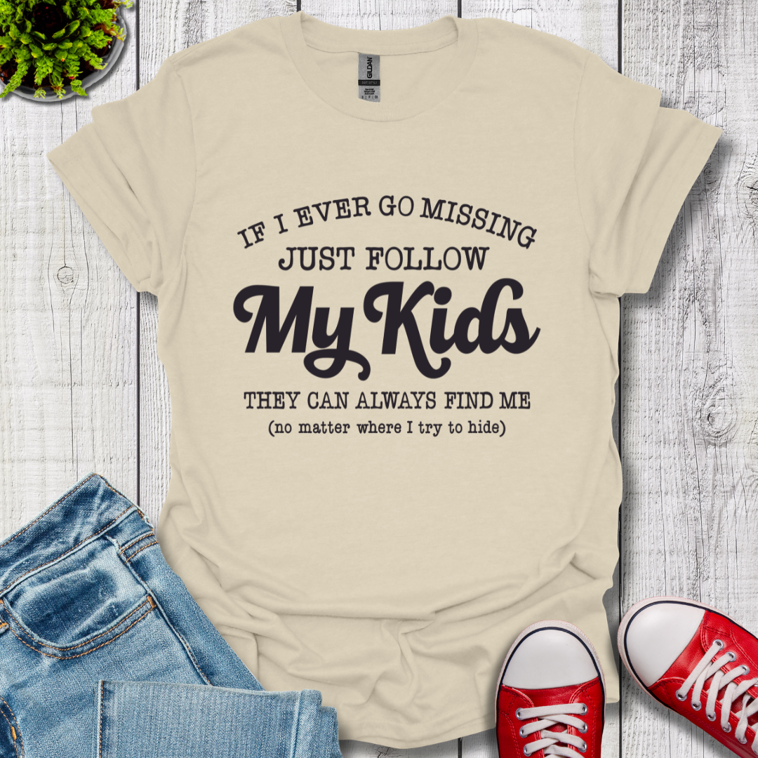 Follow My Kids T-Shirt