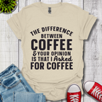 The Difference between Coffee T-Shirt