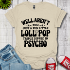 Well Aren't You T-Shirt