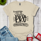 Pro In Procrastinate T-Shirt