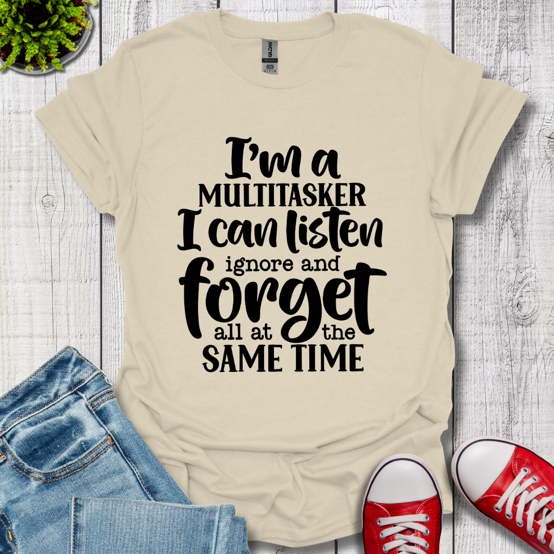 I'm a Multitasker T-Shirt