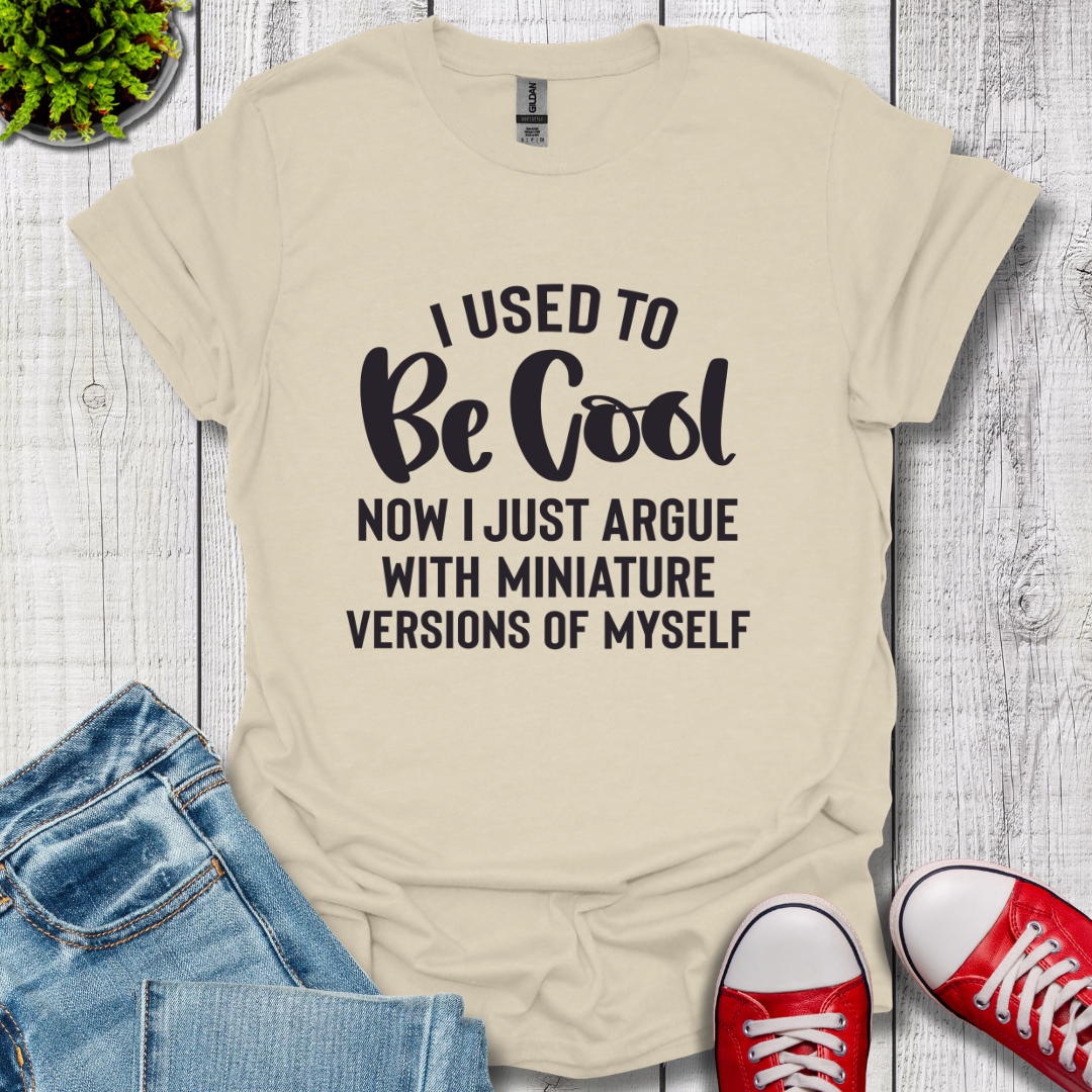 Used to be Cool T-Shirt