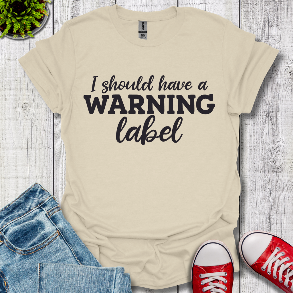 I Should have T-Shirt