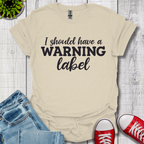 I Should have T-Shirt