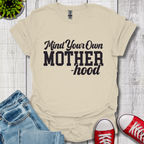 Mind Your Motherhood T-Shirt