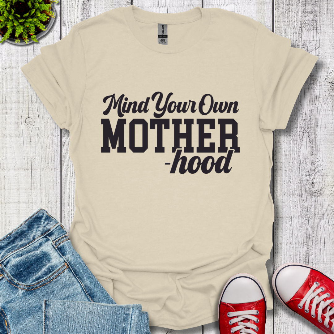 Mind Your Motherhood T-Shirt