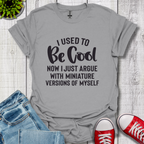 Used to be Cool T-Shirt