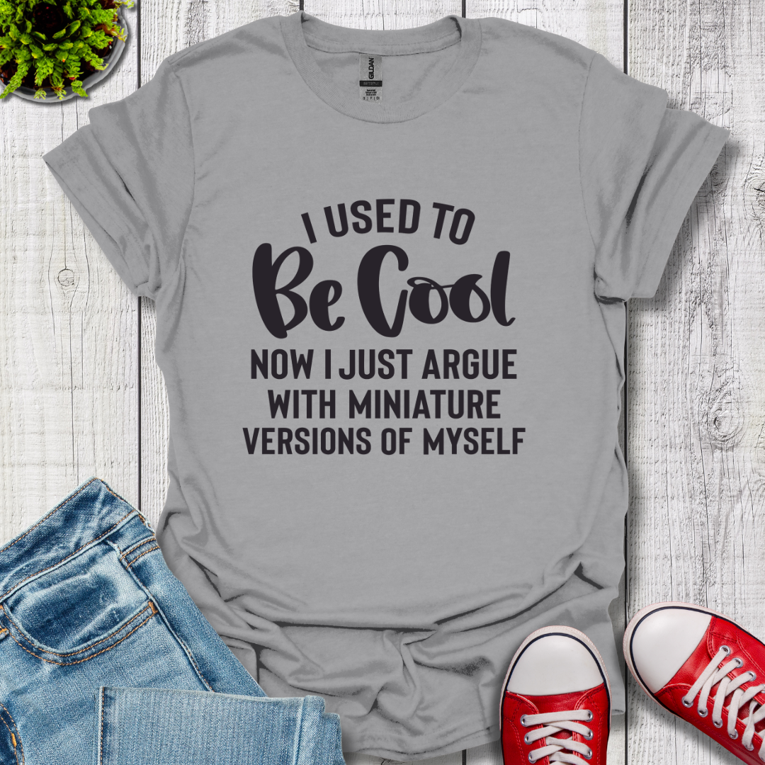 Used to be Cool T-Shirt