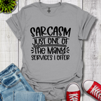 Sarcasm Services T-Shirt