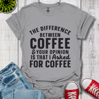 The Difference between Coffee T-Shirt