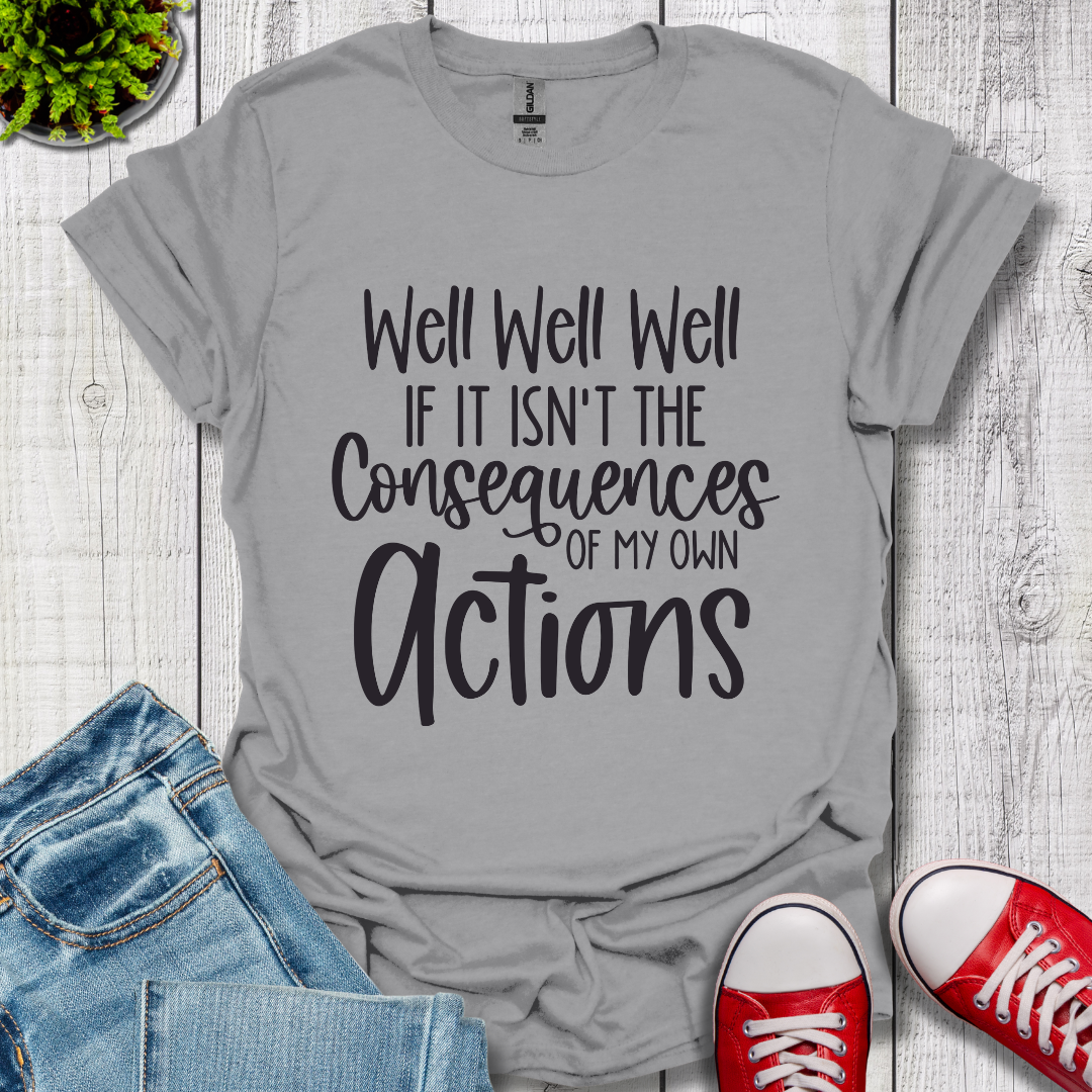 Well Well Well T-Shirt