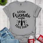 Good Friends Wine T-Shirt