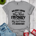 My Kids Laugh T-Shirt