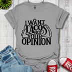 I Want Tacos T-Shirt