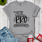 Pro In Procrastinate T-Shirt
