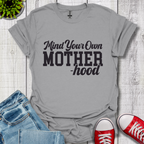 Mind Your Motherhood T-Shirt