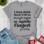 Coffee or Middle Finger T-Shirt