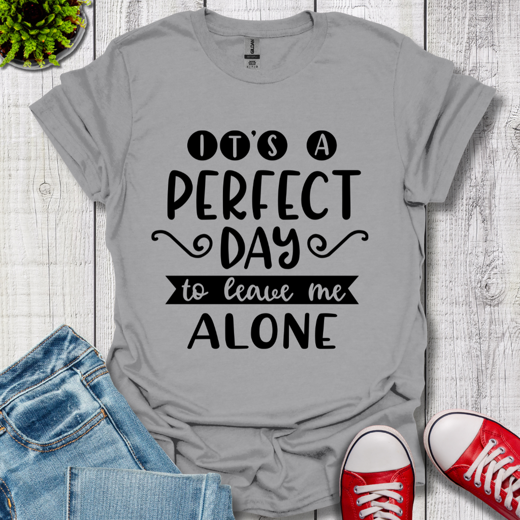 It's a Perfect Day T-Shirt