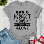 It's a Perfect Day T-Shirt